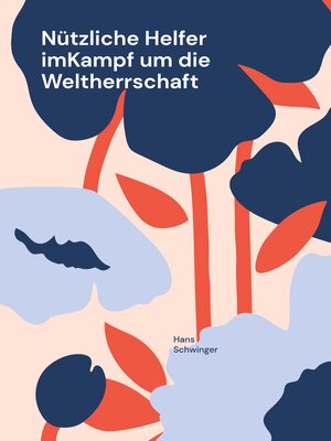 cover image of Nützliche Helfer imKampf um die Weltherrschaft
